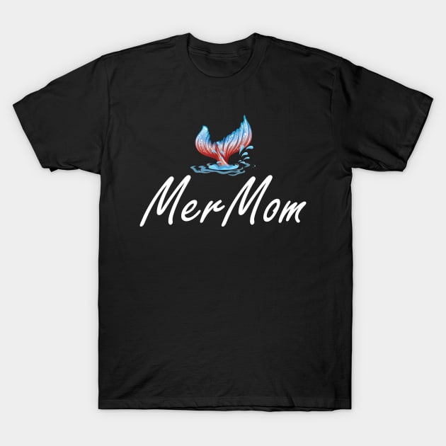 Mer Mom - Mermaid Mom T-Shirt by KC Happy Shop